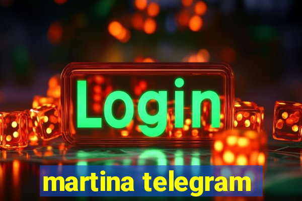 martina telegram